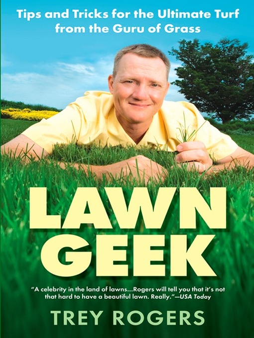 Title details for Lawn Geek by Trey Rogers - Available
